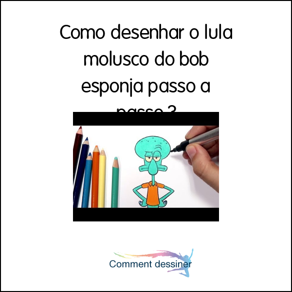 Como desenhar o lula molusco do bob esponja passo a passo